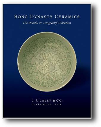 Song Dynasty Ceramics - The Ronald W. Longsdorf Collection