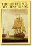 The Golden Age of China Trade